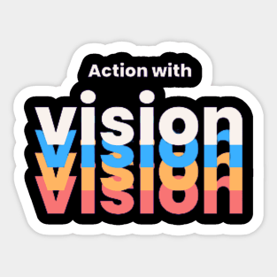 Action with Vision Sticker